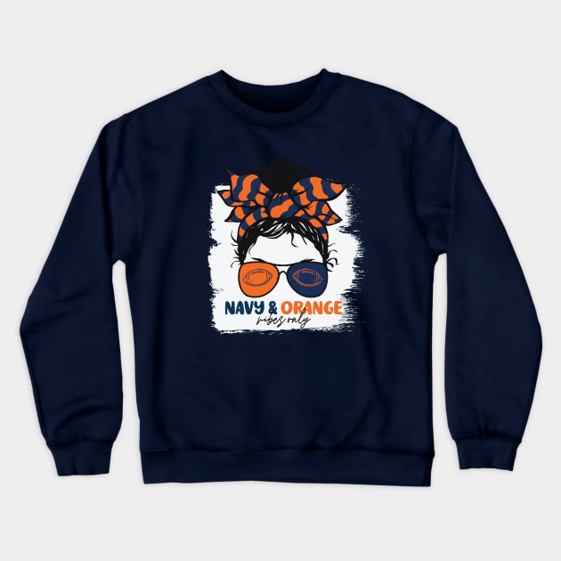 Navy and Orange Vibes Only Football Mom Messy Hair Gameday Crewneck Sweatshirt by SLAG_Creative